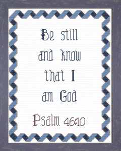 Be Still and Know Psalm 46:10